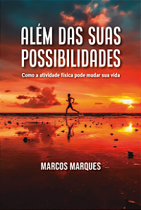 Livro Além das suas possibilidades: como a atividade físi...