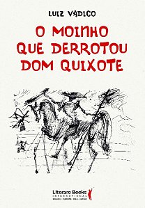 Livro O moinho que derrotou Dom Quixote