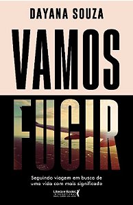Livro Vamos fugir: seguindo viagem em busca de uma vida c...