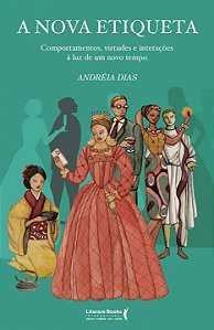 Livro A nova etiqueta: comportamentos, virtudes e interaç...