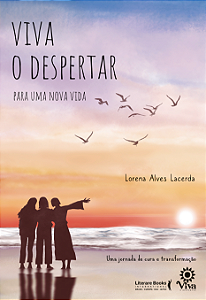 Livro Viva o despertar para uma nova vida: uma jornada de...