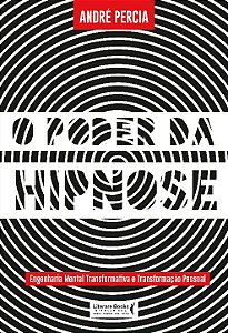 Livro O poder da hipnose: engenharia mental transformativ...