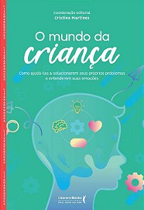 Livro O mundo da criança: como ajudá-las a solucionarem s...