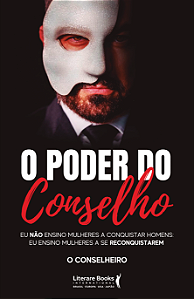 Livro O poder do conselho: eu não ensino mulheres a conqu...