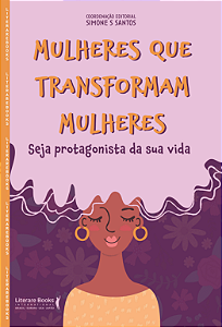 Livro Mulheres que transformam mulheres: seja protagonist...