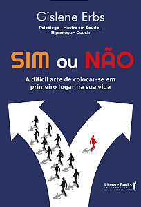 Livro Sim ou não: a difícil arte de colocar-se em primeir...