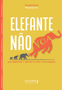 Livro Elefante não voa: seja disruptivo e criativo na vid...