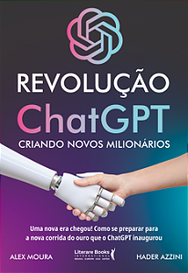 Livro Revolução ChatGPT: criando novos milionários