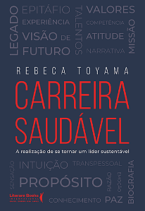Livro Carreira saudável: A realização de se tornar um líd...