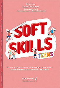 Livro Soft Skills Teens: Como compreender essa nova geraç...