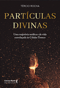 Livro Partículas divinas: uma trajetória médica e de vida...