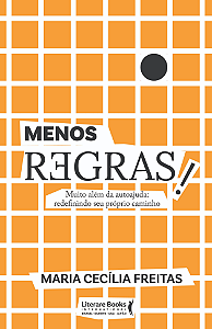 Livro Menos regras!: muito além da autoajuda: redefinindo...