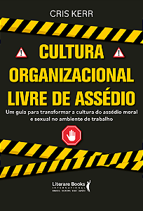 Livro Cultura organizacional livre de assédio: Um guia pa...