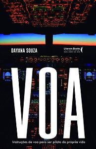 Livro Voa: Instruções de voo para ser piloto da própria v...