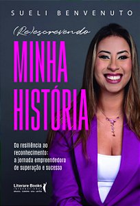 Livro (Re)escrevendo minha história: Da resiliência ao re...