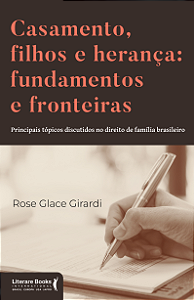 Livro Casamento, filhos e herança: fundamentos e fronteir...