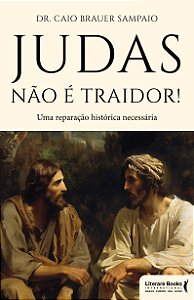 Livro Judas não é traidor!: uma reparação histórica neces...