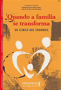 Livro Quando a família se transforma: da clínica aos trib...