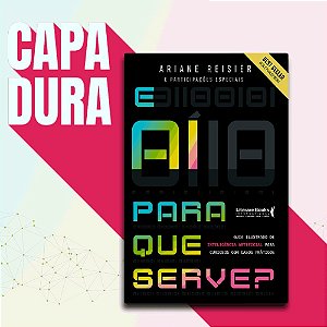Livro E aí para que serve?: Inteligência Artificial para curios...