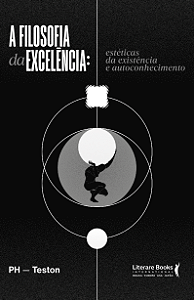 Livro A filosofia da excelência: Estéticas da existência ...