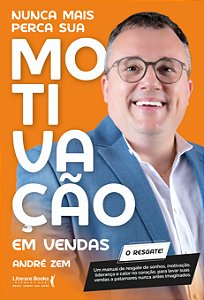 Livro Nunca mais perca sua motivação em vendas: Um manual...