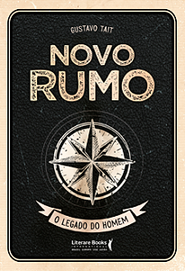 Livro Novo rumo: O legado do homem