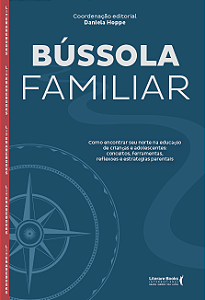 Livro Bússola familiar: como encontrar seu norte na educa...
