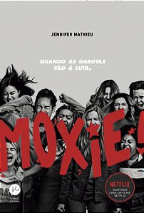 Livro Moxie: Quando as garotas vão à luta