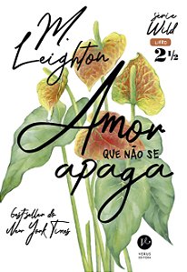 Livro Amor que não se apaga (Vol. 2,5 Wild) (Volume 2,5)