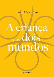 Livro A criança dos dois mundos
