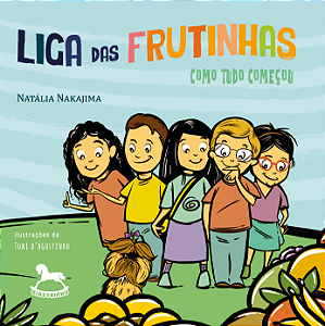Livro Liga das Frutinhas: Como tudo começou
