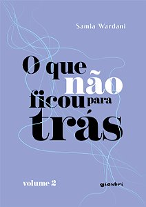 Livro O que não ficou para trás - Volume 2 (Volume 2)
