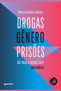 Livro Drogas, gênero, prisões: São Paulo a Buenos Aires, uma an...