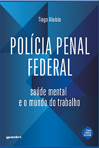 Livro Polícia Penal Federal: Saúde mental e o mundo do trabalho