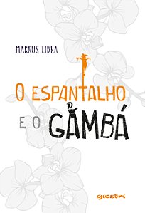 Livro O espantalho e o gambá