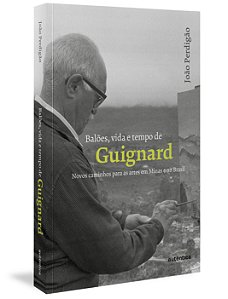 Livro Balões, vida e tempo de Guignard: novos caminhos pa...