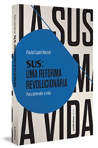 Livro SUS: uma reforma revolucionária