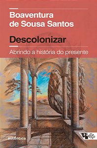 Livro Descolonizar Abrindo a história do presente (Coediç...