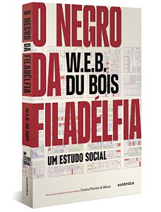 Livro O negro da Filadélfia: um estudo social