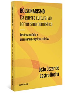 Livro Bolsonarismo - Da guerra cultural ao terrorismo dom...