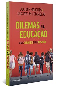 Livro Dilemas na educação: novas gerações, novos desafios