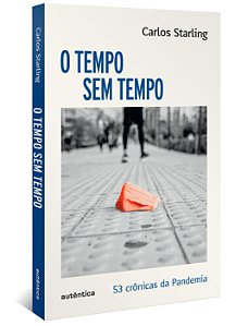 Livro Tempo sem tempo - 53 crônicas sobre a pandemia