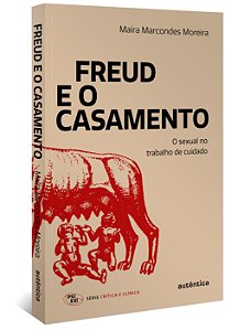 Livro Freud e o casamento: o sexual no trabalho de cuidad...