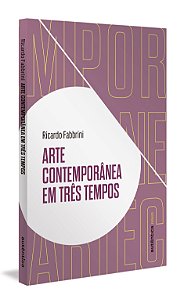 Livro Arte contemporânea em três tempos