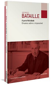 Livro A pura felicidade - Ensaios sobre o impossível