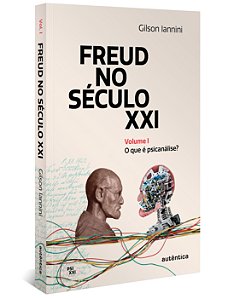 Livro Freud no século XXI: O que é psicanálise? (Volume 1...