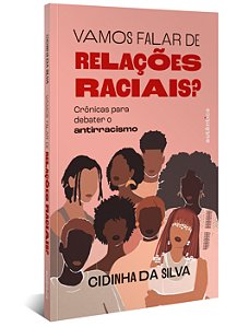 Livro Vamos falar de relações raciais?: Crônicas para deb...