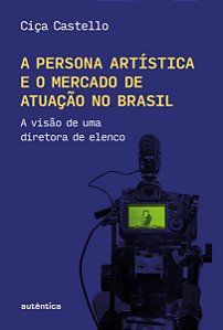 Livro A persona artística e o mercado de atuação no Brasi...