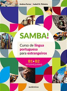 Livro SAMBA! Vol. 2 (B1-B2 Intermediário): Curso de língua port...