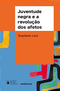 Livro Juventude negra e a revolução dos afetos